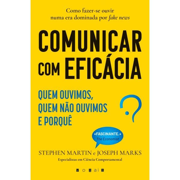 Comunicar com Eficácia: Quem Ouvimos. Quem Não Ouvimos e Porquê