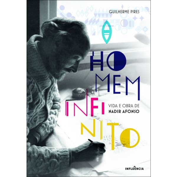 O Homem Infinito: Vida e Obra de Nadir Afonso