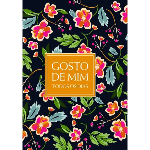 Gosto de mim todos os dias