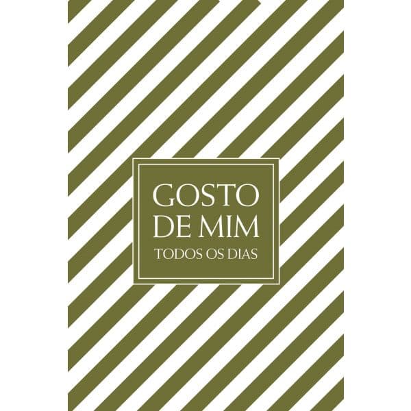 Gosto de mim todos os dias