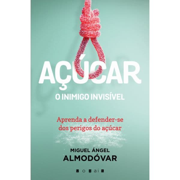 Açúcar: O Inimigo Invisível