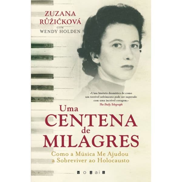 Uma Centena de Milagres: Como a Música Me Ajudou a Sobreviver ao Holocausto