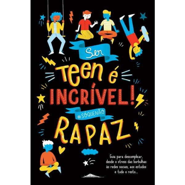 Ser Teen É Incrível! Rapaz