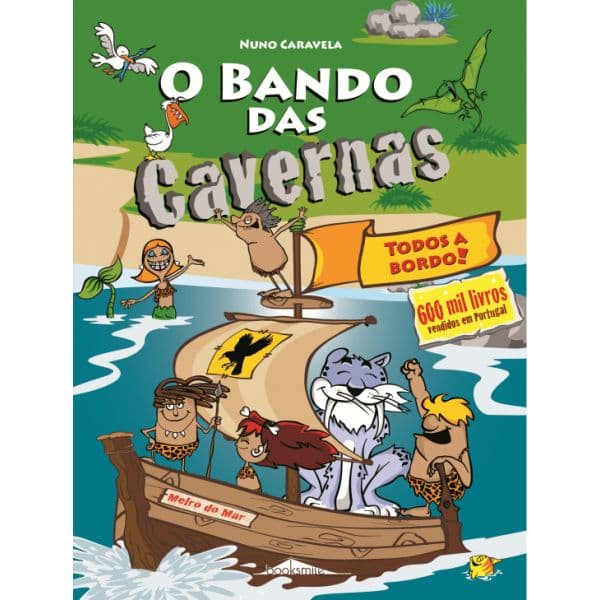 O Bando das Cavernas 6: Todos a Bordo!