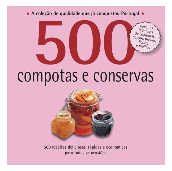 500 Receitas: Compotas e Conservas