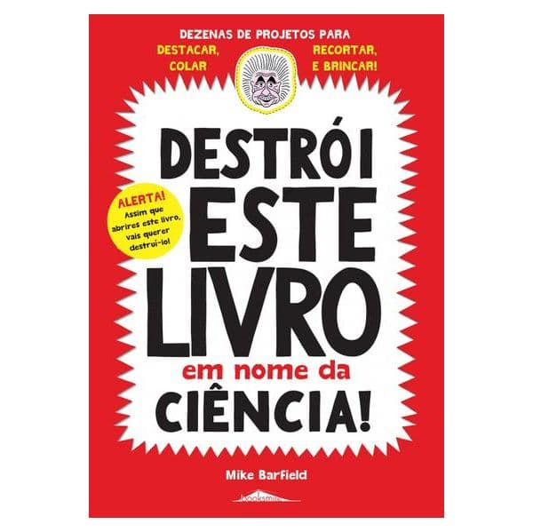 Destrói Este Livro em Nome da Ciência