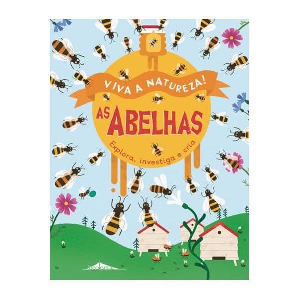 Viva a Natureza! 3 As Abelhas