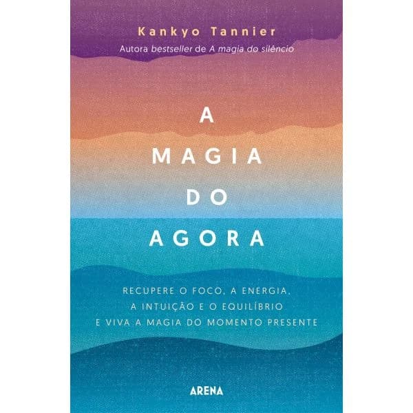 A magia do agora