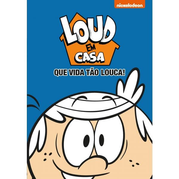 Loud em Casa: Que vida tão louca!
