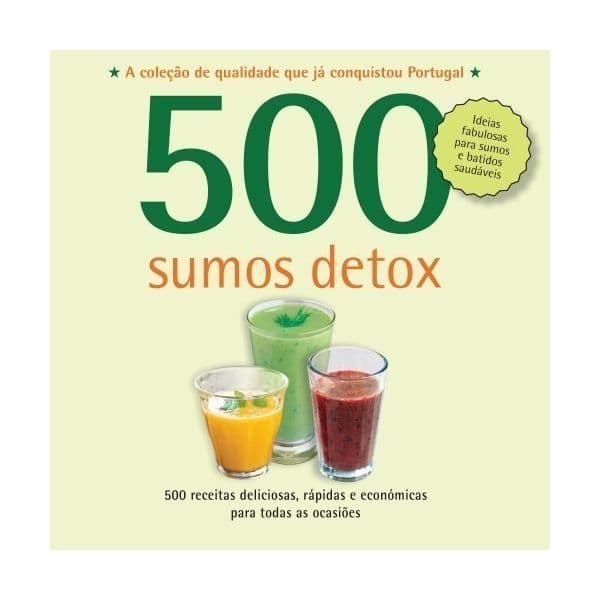 500 Receitas: Sumos Detox