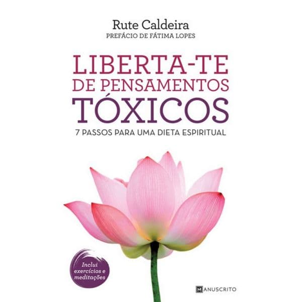 Liberta-te de Pensamentos Tóxicos - 7 passos para uma dieta espiritual