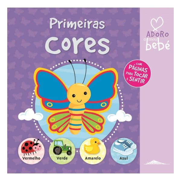 Primeiras Cores: Adoro o Meu Bebé