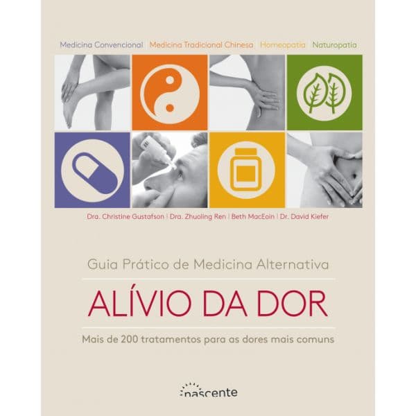 Guia Prático de Medicina Alternativa: Alívio da Dor