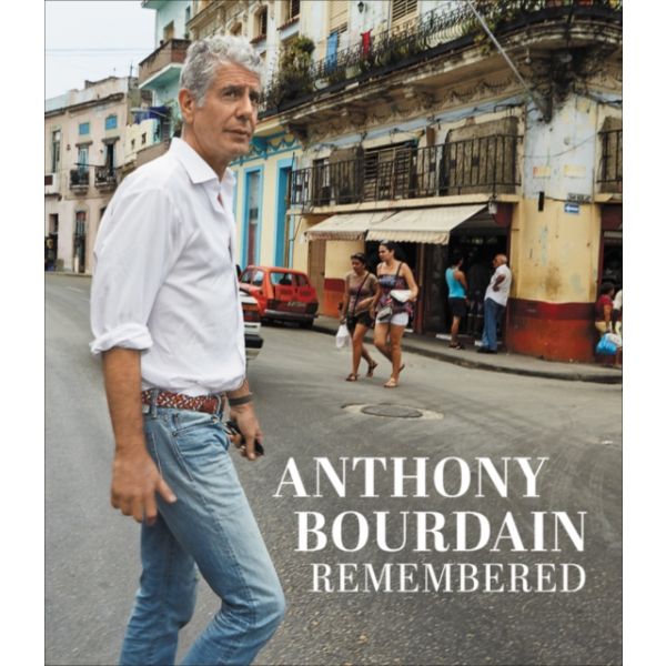 Remembering Anthony Bourdain