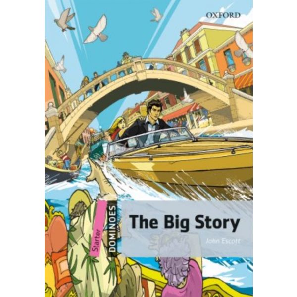 Dominoes. New Edition Starter: The Big Story