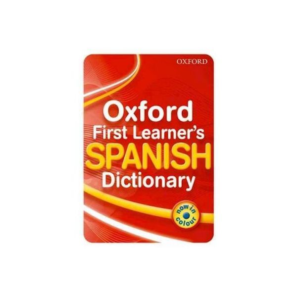 Oxford first learner's spanish dict