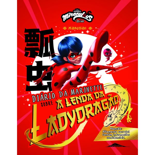 Miraculous World: As Aventuras de Ladybug: Xangai - Diário da Marinette Sobre a Lenda da Ladydragão
