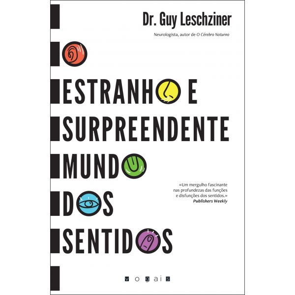 O Estranho e Surpreendente Mundo dos Sentidos