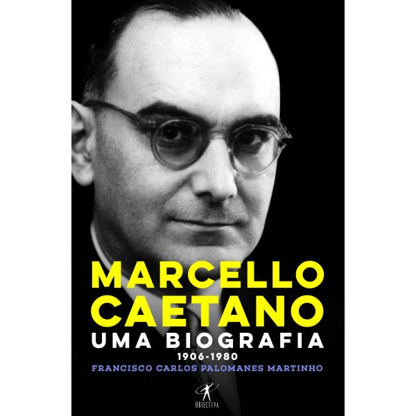 Marcello Caetano-Uma Biografia 1906-1980