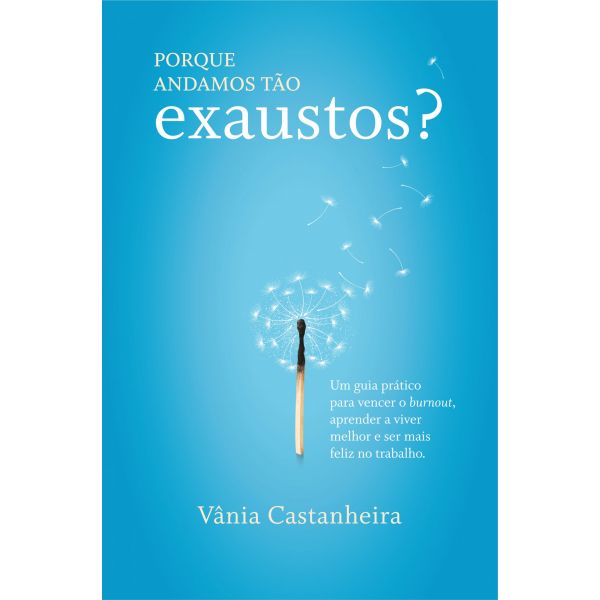 Porque Andamos Tão Exaustos?