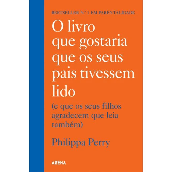 O Livro Que Gostaria Que os Seus Pais Tivessem Lido