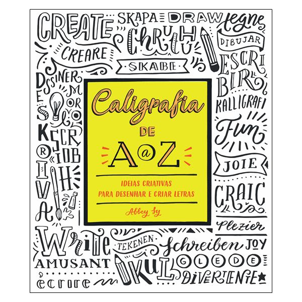 Caligrafia de A a Z: Ideias Criativas para Desenhar e Criar Letras