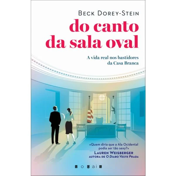 Do Canto da Sala Oval: A Vida Real nos Bastidores da Casa Branca