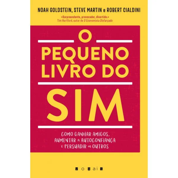 O Pequeno Livro do Sim: Como Ganhar Amigos. Aumentar a Autoconfiança e Persuadir os Outros