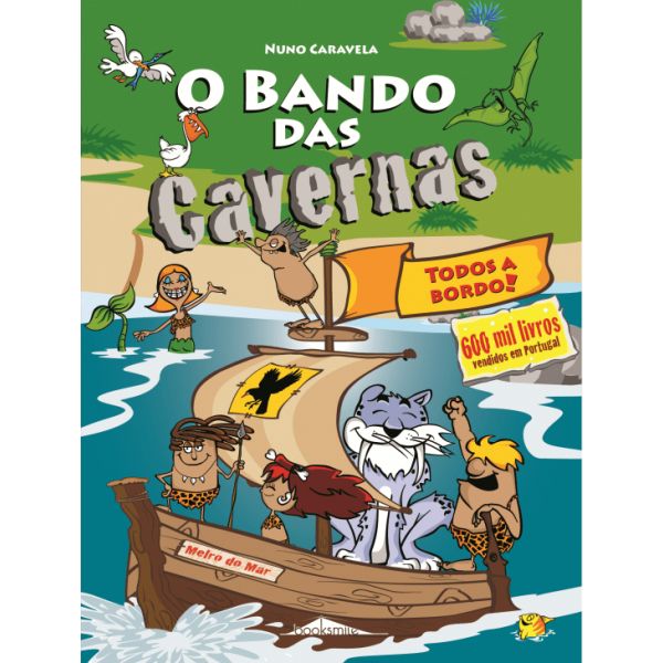 O Bando das Cavernas 6: Todos a Bordo!