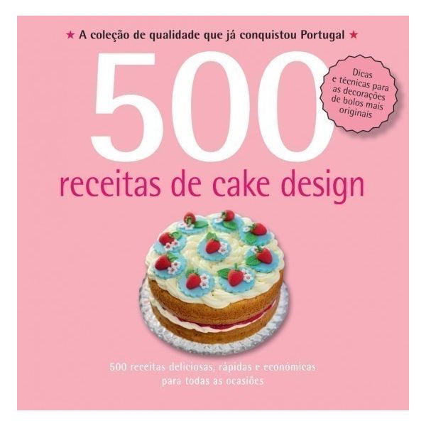 500 receitas: Cake Design