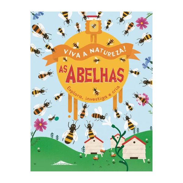 Viva a Natureza! 3 As Abelhas