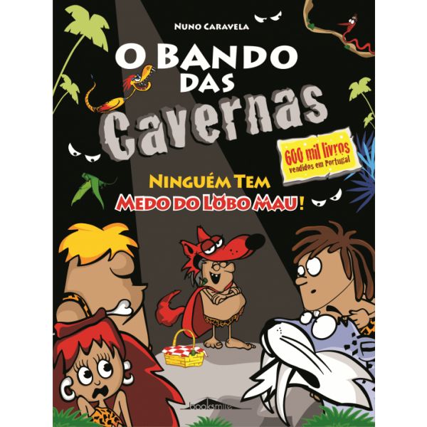 O Bando das Cavernas 23: Ninguém Tem Medo do Lobo Mau