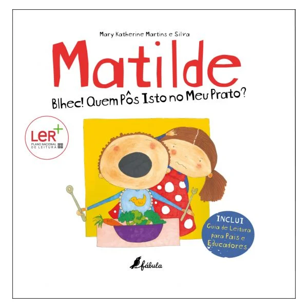 Matilde: Blhec! Quem Pôs Isto no Meu Prato?