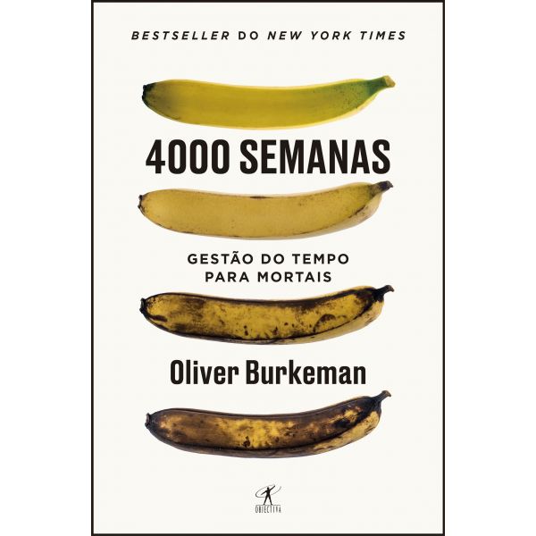 4000 semanas - Gestão do tempo para mortais