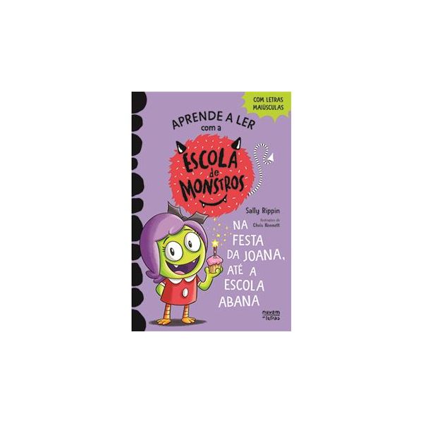 Aprende a Ler com a Escola de Monstros - Livro 4: Na Festa da Joana, Até a Escola Abana