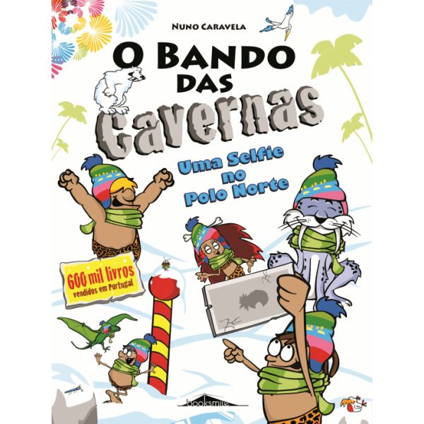 O Bando das Cavernas 16: Uma Selfie no Polo Norte