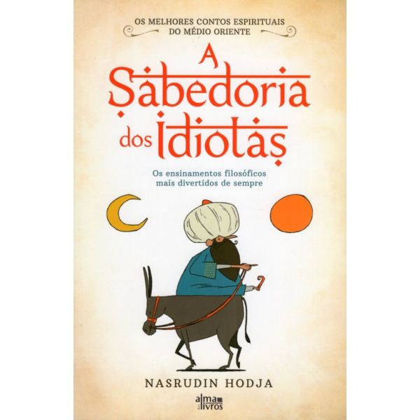 A Sabedoria Dos Idiotas